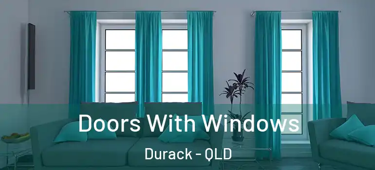  Doors With Windows Durack - QLD