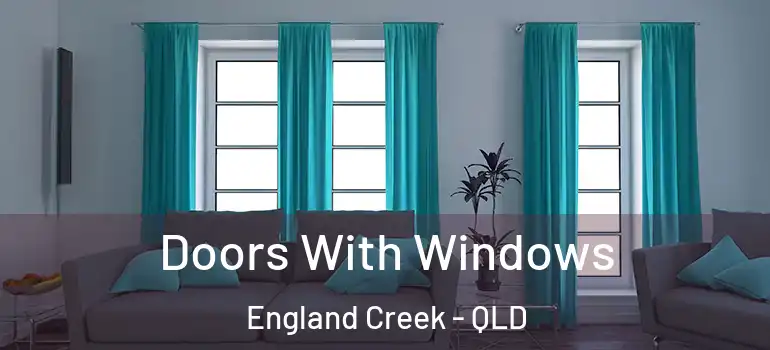  Doors With Windows England Creek - QLD