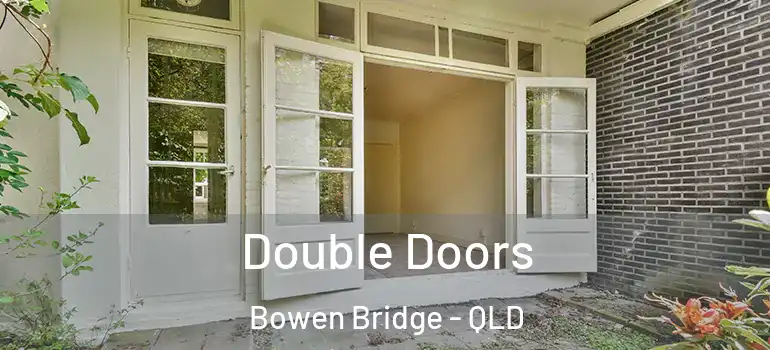  Double Doors Bowen Bridge - QLD
