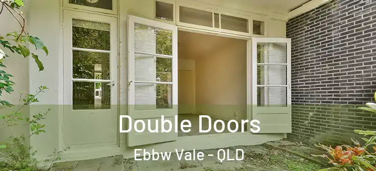  Double Doors Ebbw Vale - QLD