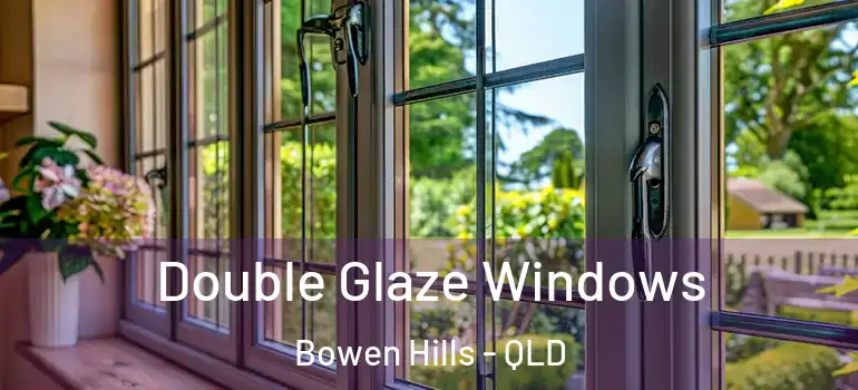  Double Glaze Windows Bowen Hills - QLD