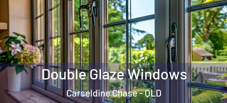  Double Glaze Windows Carseldine Chase - QLD