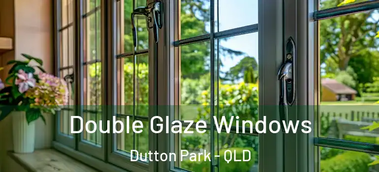  Double Glaze Windows Dutton Park - QLD