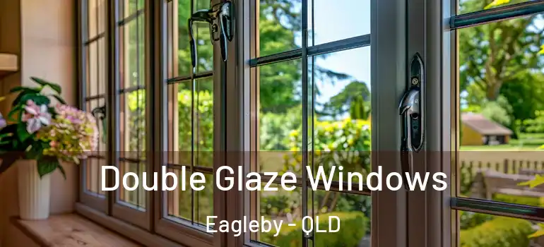  Double Glaze Windows Eagleby - QLD
