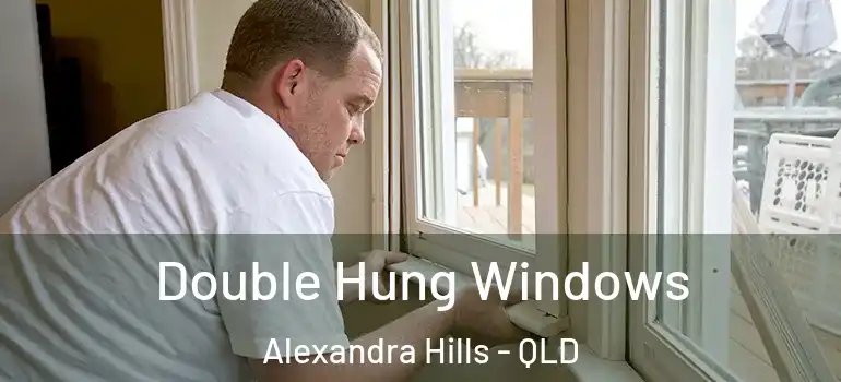  Double Hung Windows Alexandra Hills - QLD