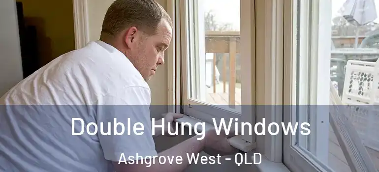  Double Hung Windows Ashgrove West - QLD