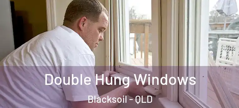  Double Hung Windows Blacksoil - QLD