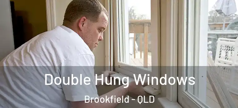  Double Hung Windows Brookfield - QLD