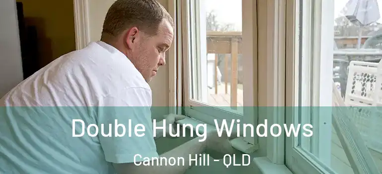  Double Hung Windows Cannon Hill - QLD