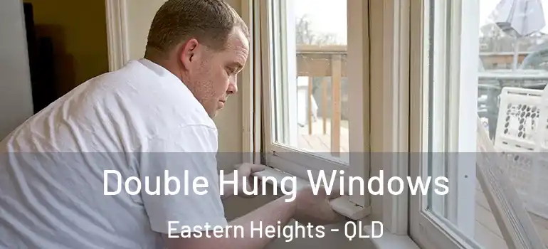  Double Hung Windows Eastern Heights - QLD