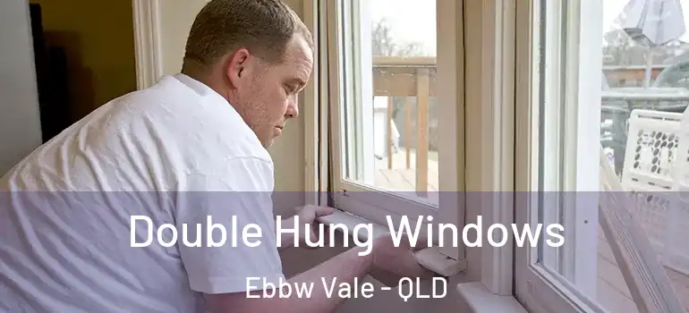  Double Hung Windows Ebbw Vale - QLD