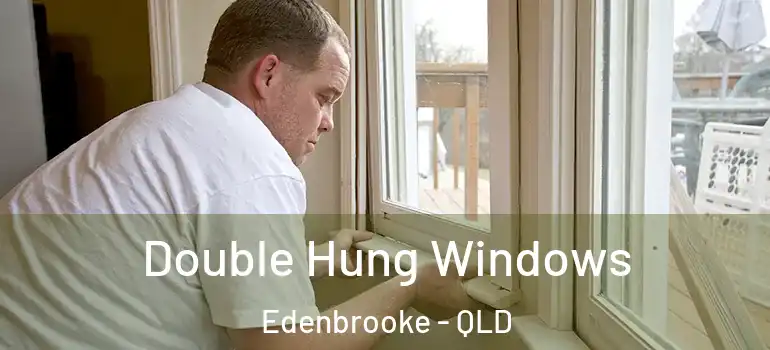  Double Hung Windows Edenbrooke - QLD