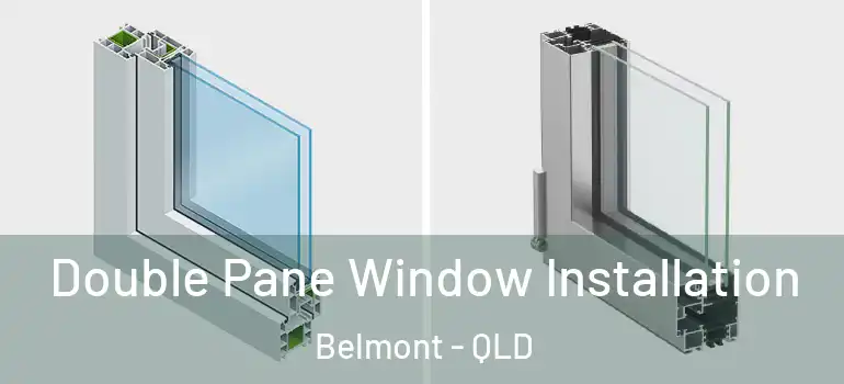  Double Pane Window Installation Belmont - QLD