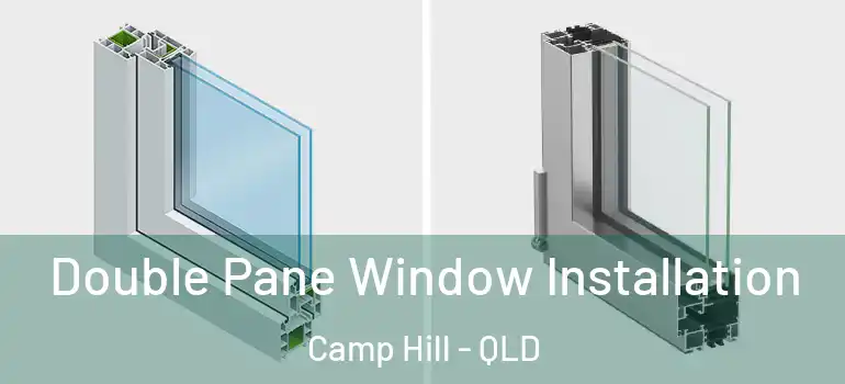  Double Pane Window Installation Camp Hill - QLD