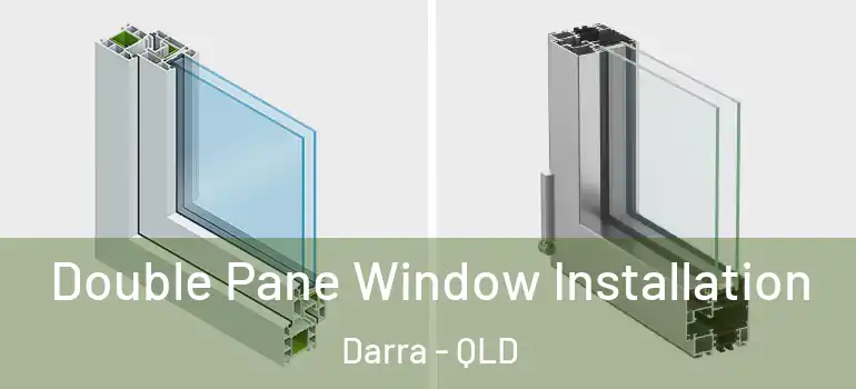  Double Pane Window Installation Darra - QLD