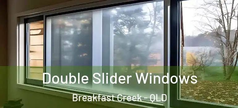  Double Slider Windows Breakfast Creek - QLD