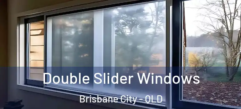  Double Slider Windows Brisbane City - QLD