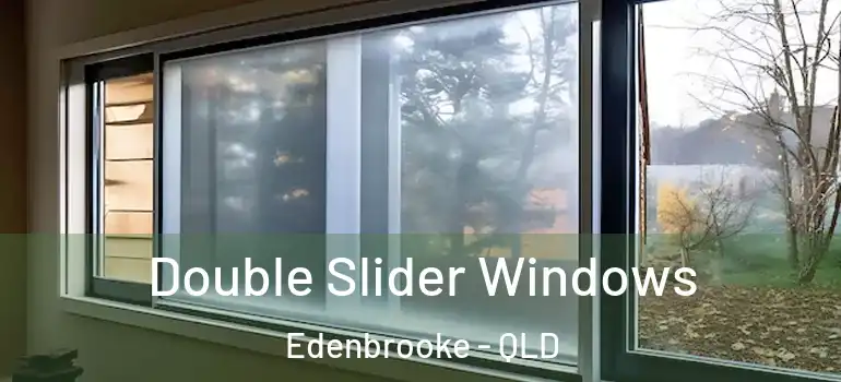  Double Slider Windows Edenbrooke - QLD