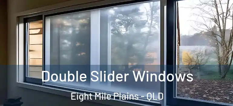  Double Slider Windows Eight Mile Plains - QLD