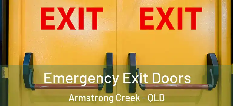  Emergency Exit Doors Armstrong Creek - QLD