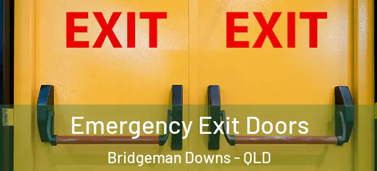  Emergency Exit Doors Bridgeman Downs - QLD