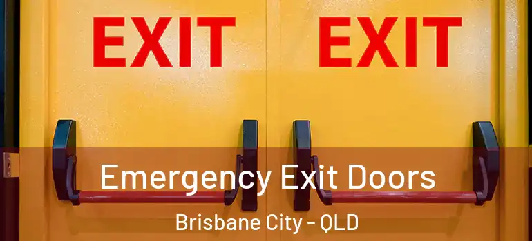  Emergency Exit Doors Brisbane City - QLD