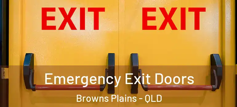  Emergency Exit Doors Browns Plains - QLD