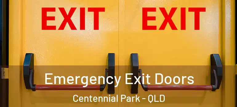  Emergency Exit Doors Centennial Park - QLD