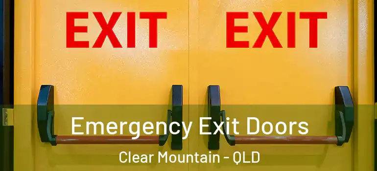  Emergency Exit Doors Clear Mountain - QLD