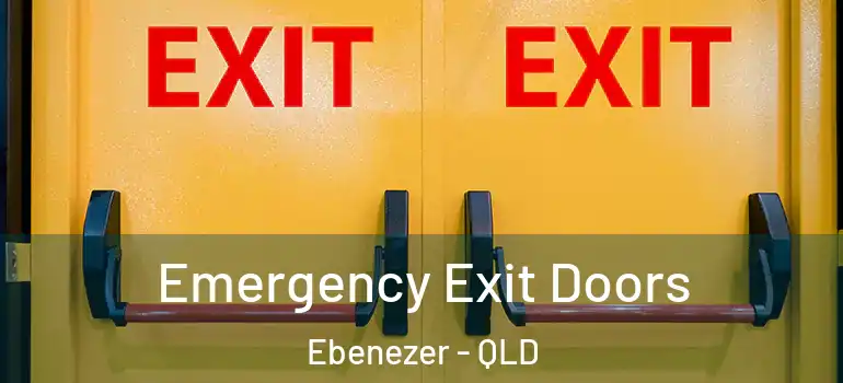  Emergency Exit Doors Ebenezer - QLD