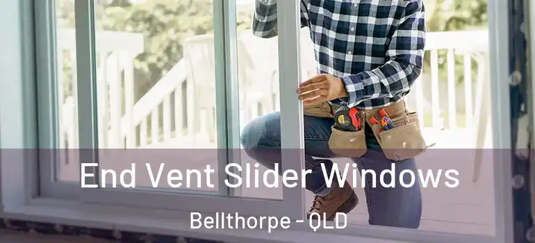  End Vent Slider Windows Bellthorpe - QLD