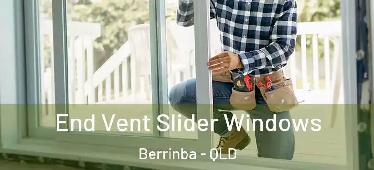  End Vent Slider Windows Berrinba - QLD