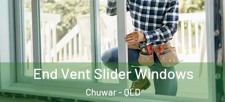  End Vent Slider Windows Chuwar - QLD