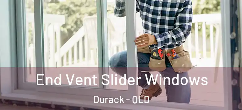  End Vent Slider Windows Durack - QLD