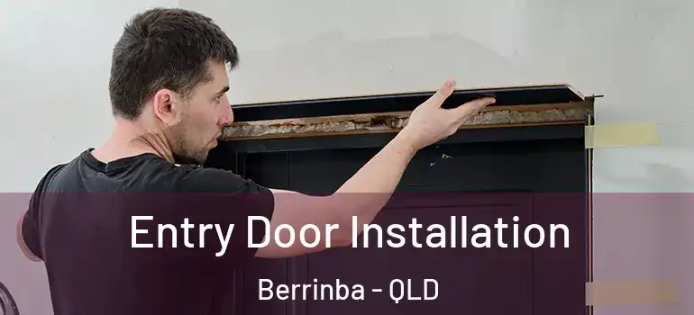  Entry Door Installation Berrinba - QLD