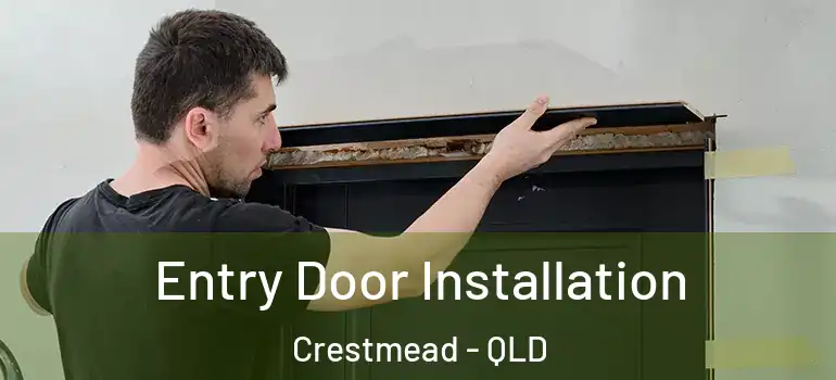  Entry Door Installation Crestmead - QLD
