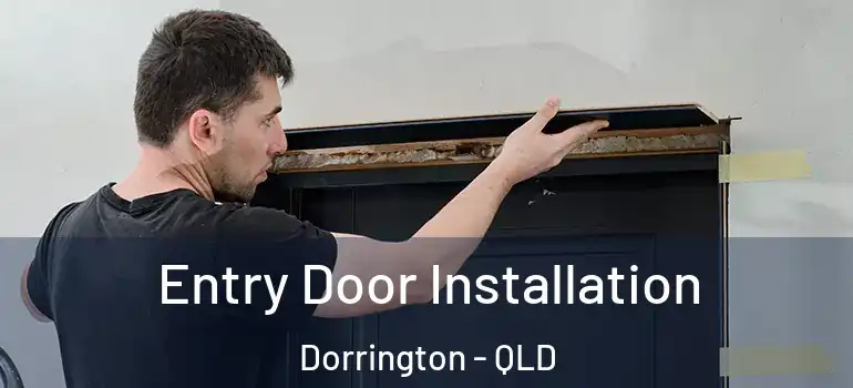  Entry Door Installation Dorrington - QLD