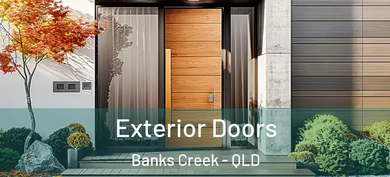  Exterior Doors Banks Creek - QLD