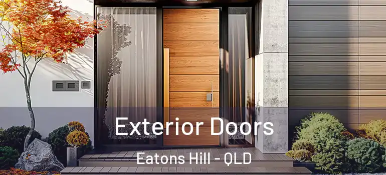  Exterior Doors Eatons Hill - QLD
