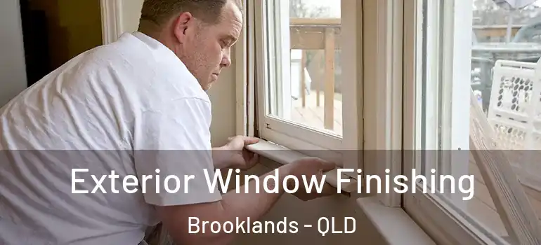  Exterior Window Finishing Brooklands - QLD