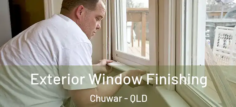  Exterior Window Finishing Chuwar - QLD