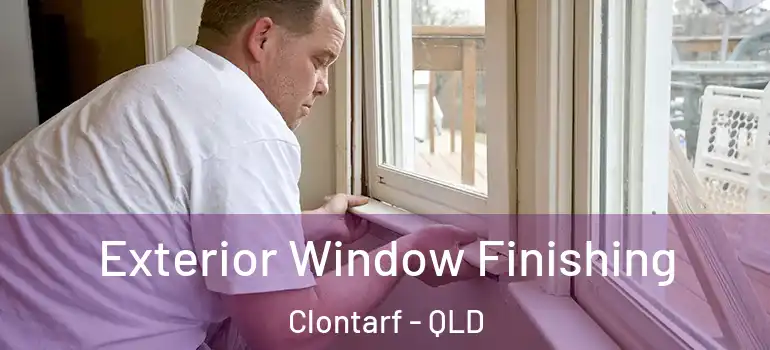  Exterior Window Finishing Clontarf - QLD