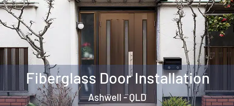  Fiberglass Door Installation Ashwell - QLD