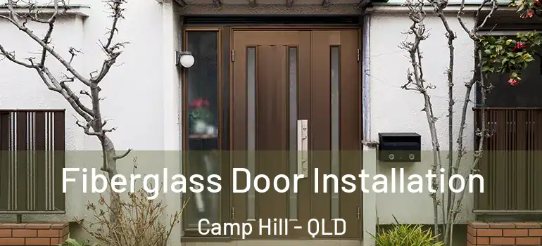  Fiberglass Door Installation Camp Hill - QLD