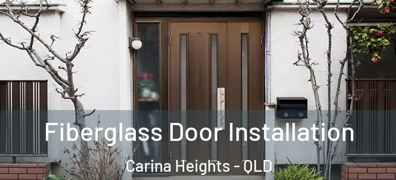  Fiberglass Door Installation Carina Heights - QLD