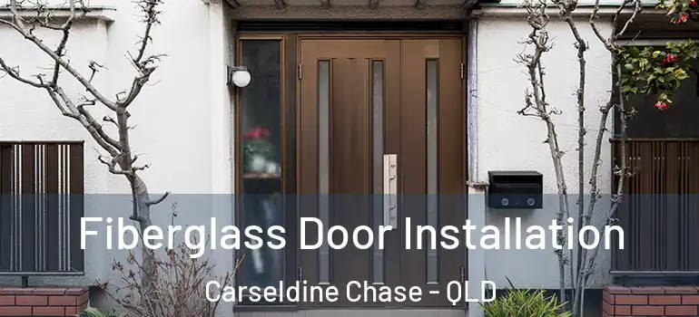  Fiberglass Door Installation Carseldine Chase - QLD