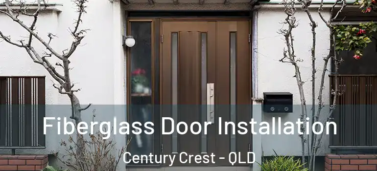  Fiberglass Door Installation Century Crest - QLD
