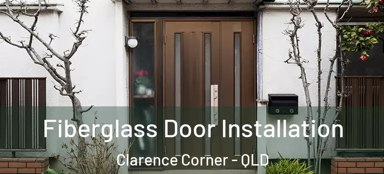  Fiberglass Door Installation Clarence Corner - QLD