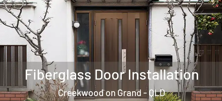  Fiberglass Door Installation Creekwood on Grand - QLD