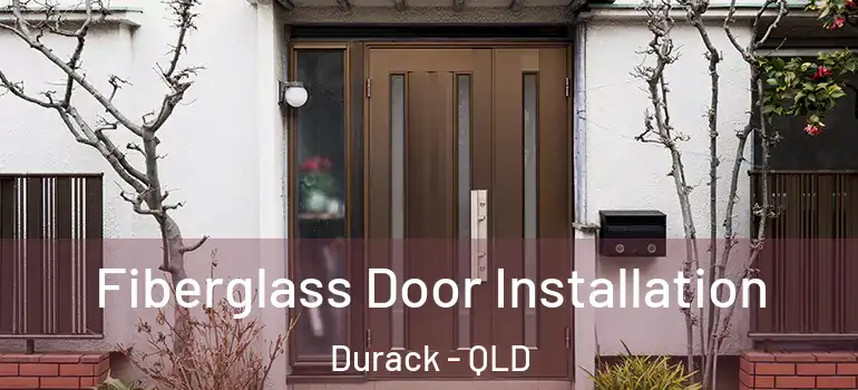  Fiberglass Door Installation Durack - QLD